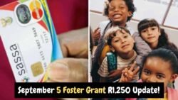 Confirmed: SASSA Foster Child Payment of R1,250 Set for September 5 Grant Update